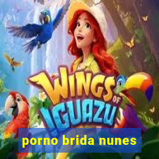 porno brida nunes